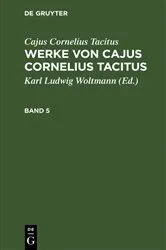 Book cover of Cajus Cornelius Tacitus: Werke von Cajus Cornelius Tacitus. Band 5 by Karl Ludwig Woltmann
