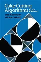 Book cover of Cake-Cutting Algorithms by Jack Robertson