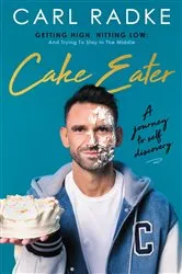 Book cover of Cake Eater by Carl Radke