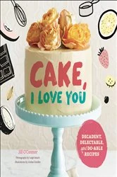 Book cover of Cake, I Love You by Jill O'Connor