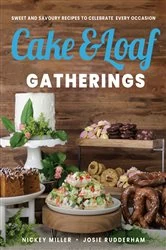 Book cover of Cake & Loaf Gatherings by N/A