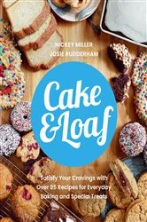Book cover of Cake & Loaf by Nickey Miller