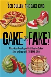 Book cover of Cake or Fake? by Ben Cullen