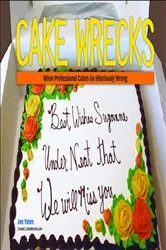 Book cover of Cake Wrecks by Jen Yates