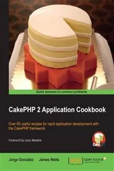 Book cover of CakePHP 2 Application Cookbook by James Watts