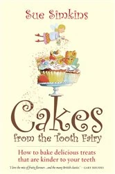 Book cover of Cakes From The Tooth Fairy by Sue Simkins