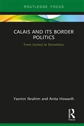 Book cover of Calais and its Border Politics by Yasmin Ibrahim