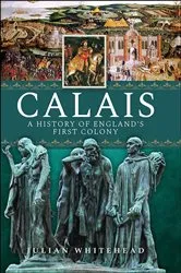 Book cover of Calais by Julian Whitehead