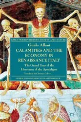 Book cover of Calamities and the Economy in Renaissance Italy by G. Alfani