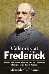 Book cover of Calamity at Frederick by Alexander B. Rossino
