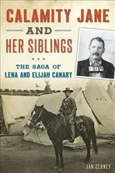 Book cover of Calamity Jane and Her Siblings by Jan Cerney