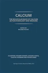 Book cover of Calcium: The molecular basis of calcium action in biology and medicine by R. Pochet