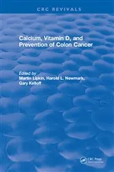 Book cover of Calcium, Vitamin D, and Prevention of Colon Cancer by Martin Lipkin