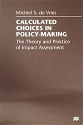 Book cover of Calculated Choices in Policy-Making by Michiel S. De Vries