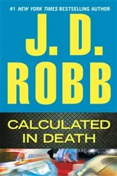 Book cover of Calculated in Death by J. D. Robb
