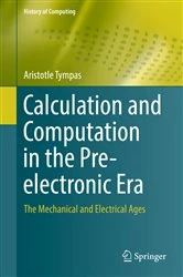 Book cover of Calculation and Computation in the Pre-electronic Era by Aristotle Tympas