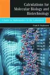 Book cover of Calculations for Molecular Biology and Biotechnology by Unknown