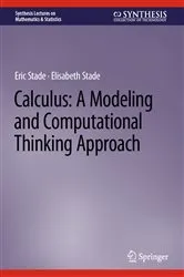 Book cover of Calculus: A Modeling and Computational Thinking Approach by Eric Stade
