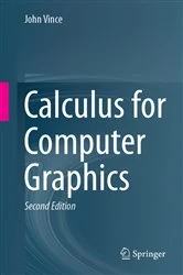 Book cover of Calculus for Computer Graphics (2nd ed.) by John Vince