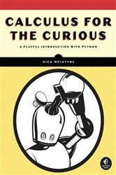 Book cover of Calculus for the Curious by Nick McIntyre