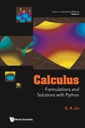 Book cover of Calculus: Formulations And Solutions With Python by Gui-rong Liu