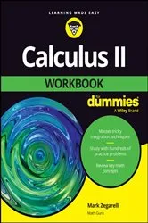 Book cover of Calculus II Workbook For Dummies by Mark Zegarelli