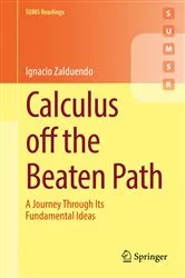 Book cover of Calculus off the Beaten Path by Ignacio Zalduendo