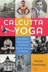 Book cover of Calcutta Yoga by Jerome Armstrong