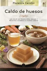 Book cover of Caldo de huesos by Florencia Cerolini
