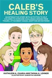 Book cover of Caleb's Healing Story by Kathleen A. Chara
