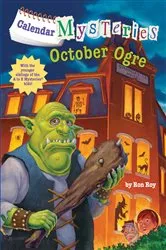 Book cover of Calendar Mysteries #10: October Ogre by Ron Roy