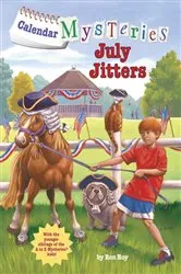 Book cover of Calendar Mysteries #7: July Jitters by Ron Roy