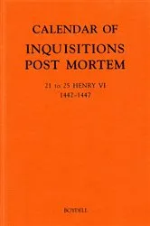 Book cover of Calendar of Inquisitions Post Mortem and other Analogous Documents preserved in the Public Record Office XXVI: 21-25 Henry VI (1442-1447) by M. L. Holford