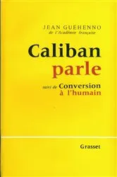 Book cover of Caliban parle - suivi de : Conversion à l'humain by Jean Guéhenno