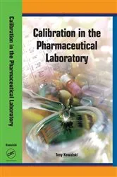 Book cover of Calibration in the Pharmaceutical Laboratory by Tony Kowalski