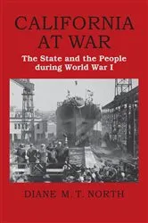 Book cover of California at War by Diane M. T. North