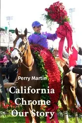 Book cover of California Chrome Our Story by Unknown
