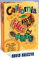 Book cover of California Fruits, Flakes & Nuts by Unknown