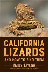 Book cover of California Lizards and How to Find Them by Emily Taylor