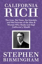 Book cover of California Rich by Stephen Birmingham