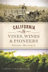 Book cover of California Vines, Wines & Pioneers by Sherry Monahan
