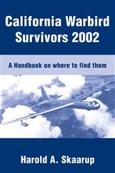 Book cover of California Warbird Survivors 2002 by Harold A. Skaarup