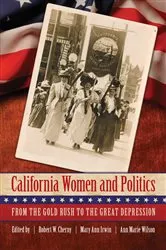 Book cover of California Women and Politics by Robert W. Cherny