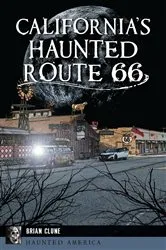 Book cover of California's Haunted Route 66 by Brian Clune