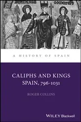 Book cover of Caliphs and Kings by Roger Collins