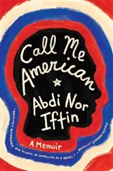 Book cover of Call Me American by Abdi Nor Iftin