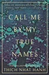 Book cover of Call Me By My True Names by Thich Nhat Hanh