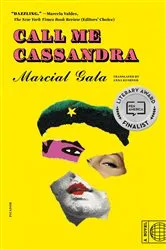Book cover of Call Me Cassandra by Marcial Gala