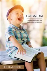 Book cover of Call Me Dad by Ed Babcock