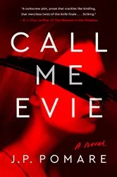 Book cover of Call Me Evie by J. P. Pomare